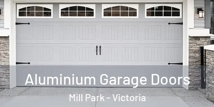 Aluminium Garage Doors Mill Park - Victoria