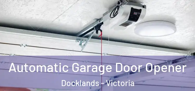 Automatic Garage Door Opener Docklands - Victoria