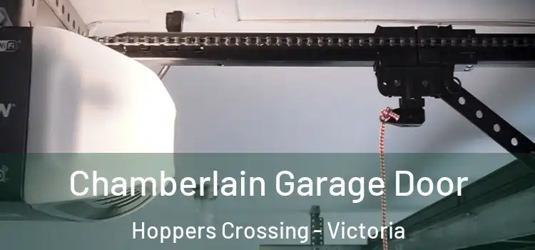 Chamberlain Garage Door Hoppers Crossing - Victoria