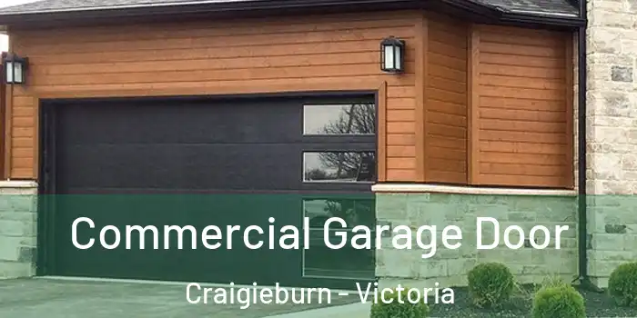 Commercial Garage Door Craigieburn - Victoria
