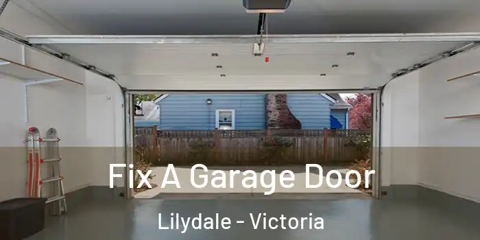 Fix A Garage Door Lilydale - Victoria