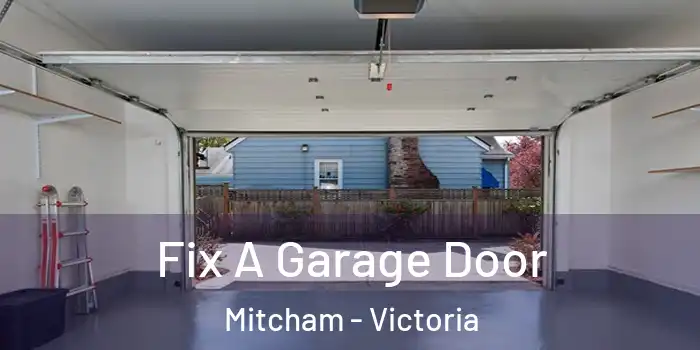 Fix A Garage Door Mitcham - Victoria