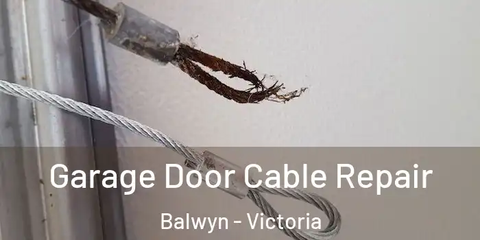 Garage Door Cable Repair Balwyn - Victoria