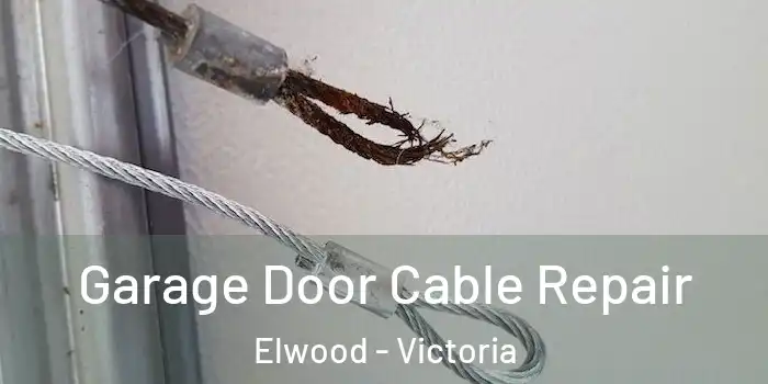 Garage Door Cable Repair Elwood - Victoria