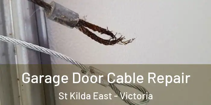 Garage Door Cable Repair St Kilda East - Victoria