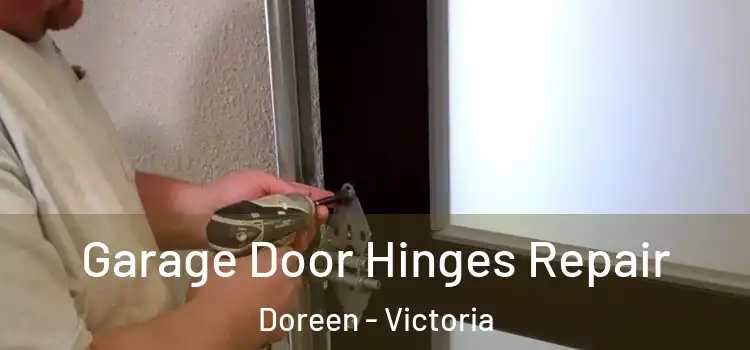 Garage Door Hinges Repair Doreen - Victoria