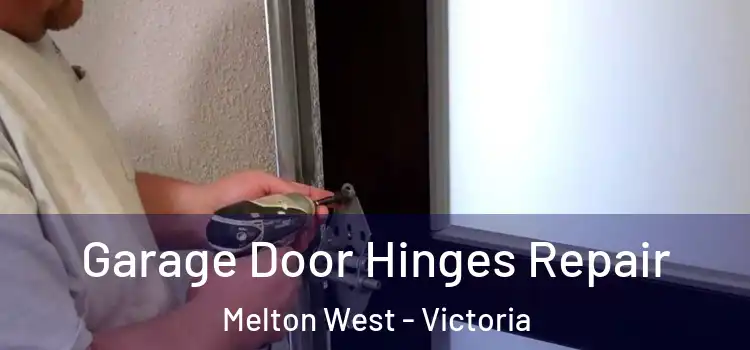 Garage Door Hinges Repair Melton West - Victoria