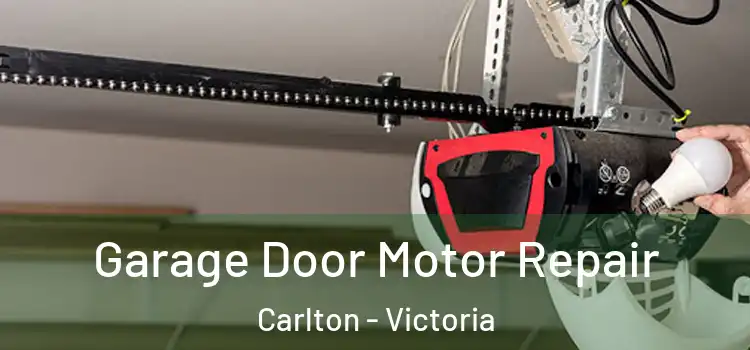 Garage Door Motor Repair Carlton - Victoria