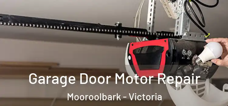 Garage Door Motor Repair Mooroolbark - Victoria