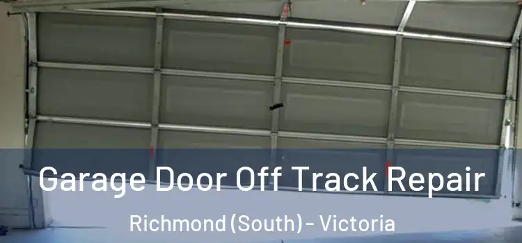 Garage Door Off Track Repair Richmond (South) - Victoria
