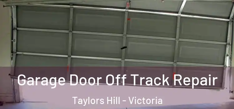 Garage Door Off Track Repair Taylors Hill - Victoria