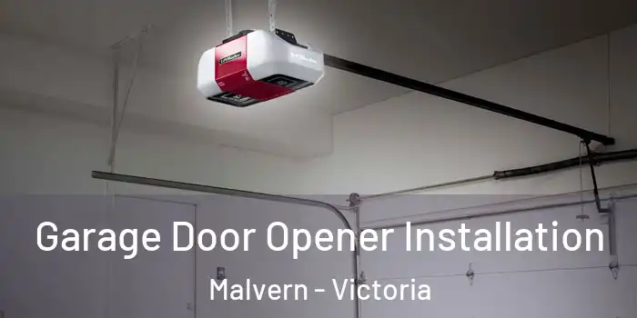 Garage Door Opener Installation Malvern - Victoria