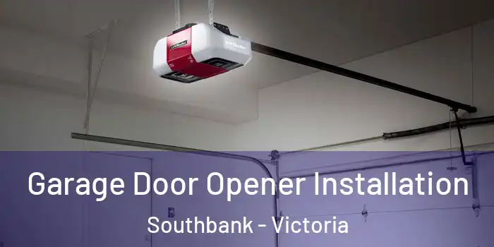 Garage Door Opener Installation Southbank - Victoria