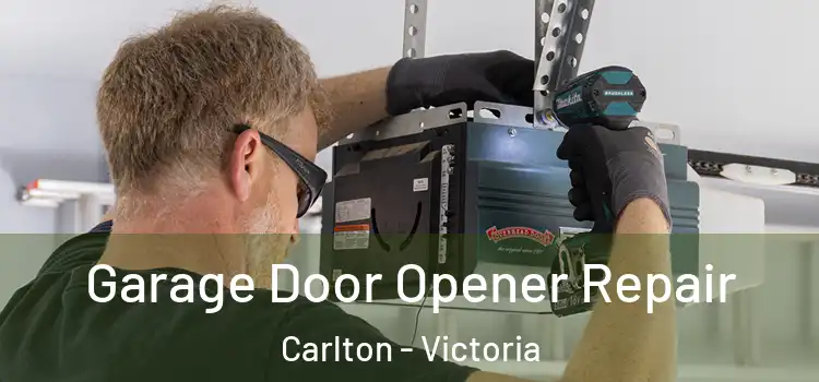 Garage Door Opener Repair Carlton - Victoria