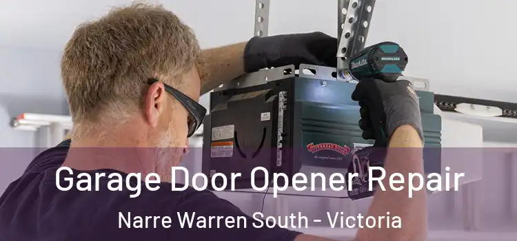 Garage Door Opener Repair Narre Warren South - Victoria