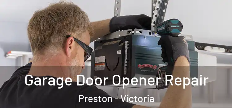 Garage Door Opener Repair Preston - Victoria