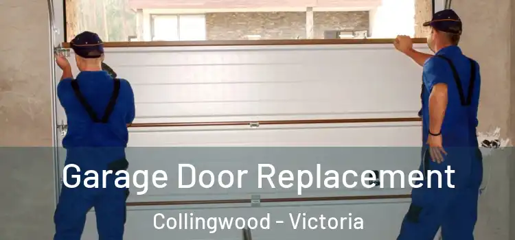 Garage Door Replacement Collingwood - Victoria