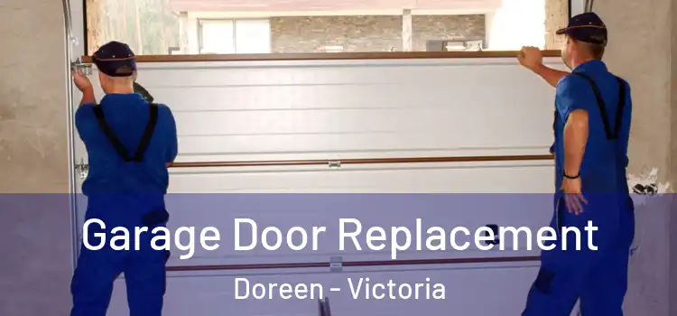 Garage Door Replacement Doreen - Victoria