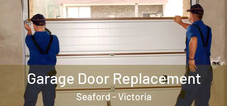 Garage Door Replacement Seaford - Victoria