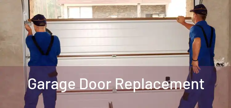 Garage Door Replacement 