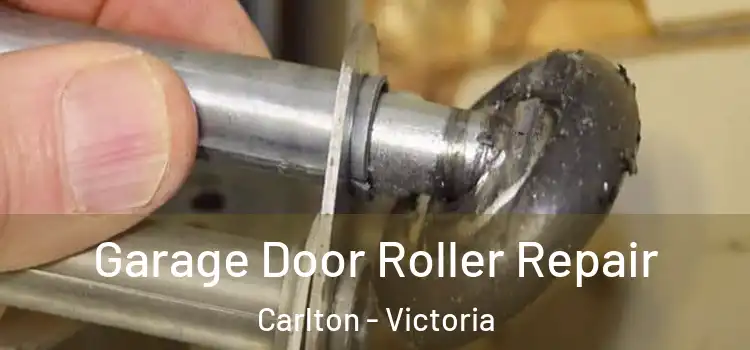 Garage Door Roller Repair Carlton - Victoria