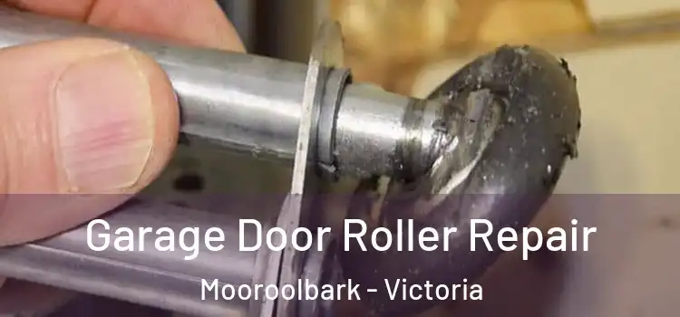 Garage Door Roller Repair Mooroolbark - Victoria