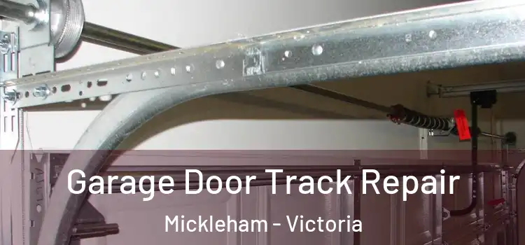 Garage Door Track Repair Mickleham - Victoria