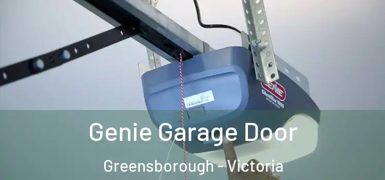 Genie Garage Door Greensborough - Victoria