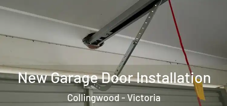 New Garage Door Installation Collingwood - Victoria