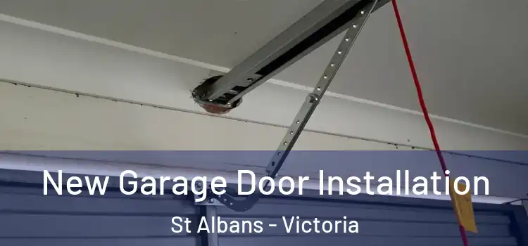 New Garage Door Installation St Albans - Victoria