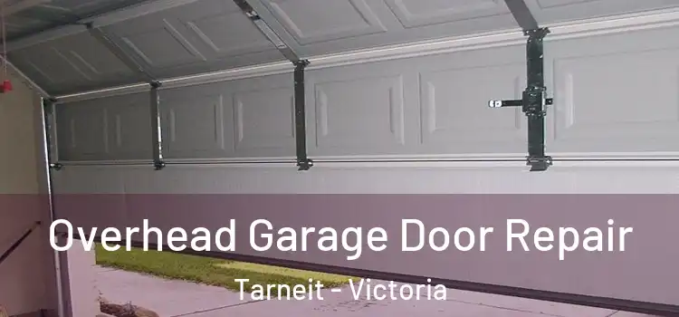 Overhead Garage Door Repair Tarneit - Victoria