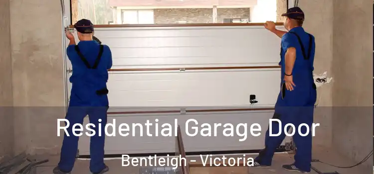 Residential Garage Door Bentleigh - Victoria