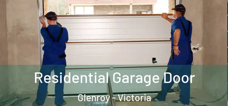 Residential Garage Door Glenroy - Victoria