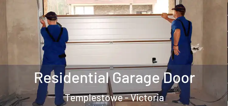 Residential Garage Door Templestowe - Victoria