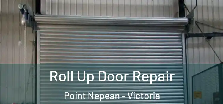 Roll Up Door Repair Point Nepean - Victoria