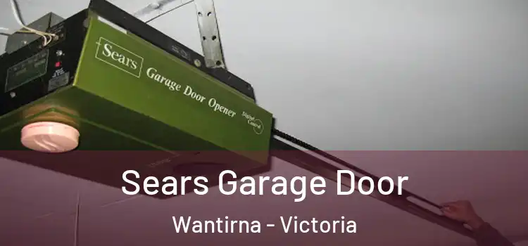 Sears Garage Door Wantirna - Victoria