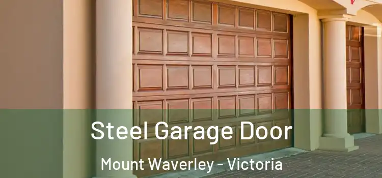 Steel Garage Door Mount Waverley - Victoria